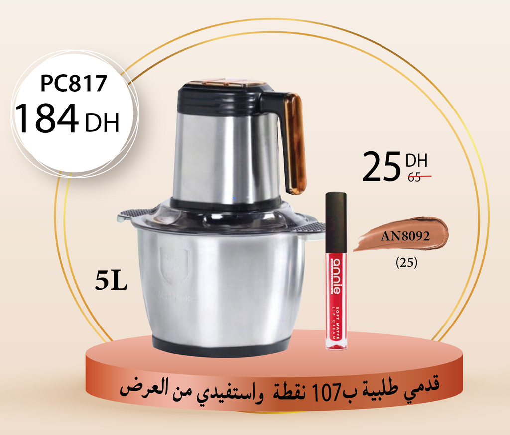 Sur une commande de 107 points: HACHOIR INOX 5L  + AN8092(25) à 184 Dh